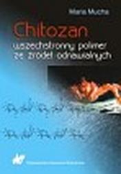 Okładka: Chitozan wszechstronny polimer ze źródeł odnawialnych