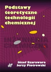 Okładka: Podstawy teoretyczne technologii chemicznej