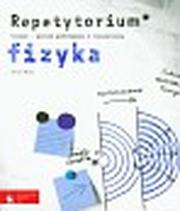 Okładka: Fizyka Repetytorium poziom podstawowy i rozszerzony