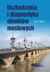 Okładka: Uszkodzenia i diagnostyka obiektów mostowych