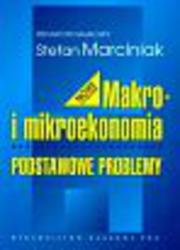 Okładka: Makro i mikroekonomia Podstawowe problemy