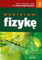 Okładka: Fizyka LO Podręcznik Część 3 Zakres rozszerzony Wybieram fizykę
