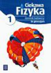 Okładka: Ciekawa fizyka 1 Dziennik badawczy