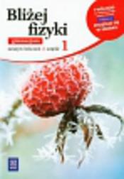 Okładka: Bliżej fizyki część 1 Zeszyt ćwiczeń