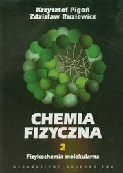 Okładka: Chemia fizyczna t 2 Fizykochemia molekularna